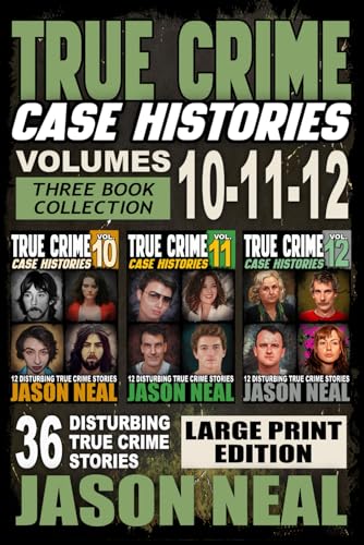 True Crime Case Histories - (Books 10, 11, & 12) LARGE PRINT EDITION