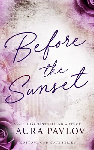 Before the Sunset: Special Edition Paperback (Cottonwood Cove Series Special Edition)