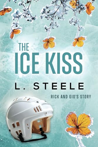 Ice Kiss : Rick and Gio's Story. Standalone Fake Relationship Hockey Romance