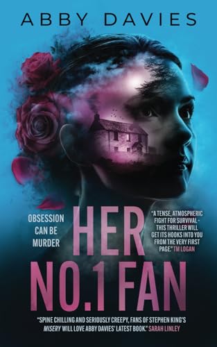 Her No.1 Fan: A spine-tingling psychological suspense thriller that will leave you gasping!