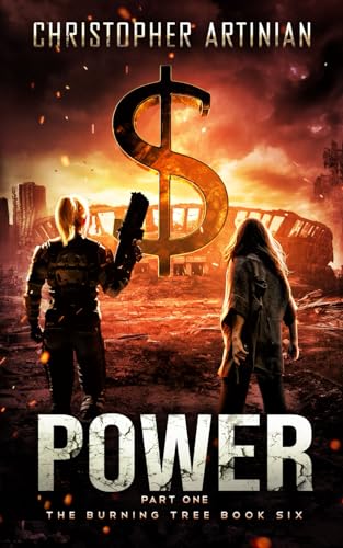 The Burning Tree - Power (Part 1): Book 6 of the Post-Apocalyptic Disaster series