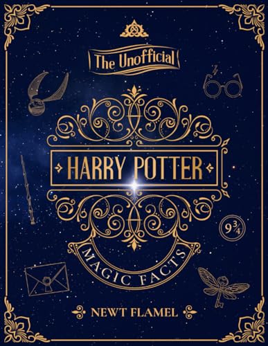 Harry Potter Magic Facts: The Unofficial Illustrated Book to Wizard Fun (Potterverse)