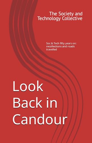 Look Back in Candour: Soc & Tech fifty years on: recollections and roads travelled