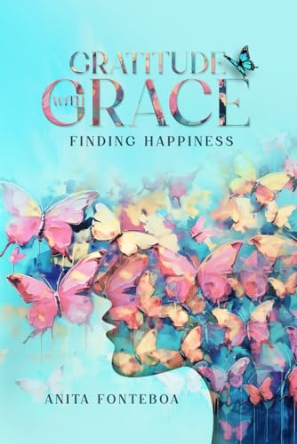 Gratitude with Grace Finding Happiness