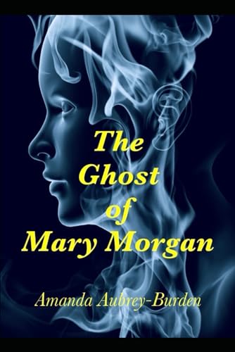 The Ghost of Mary Morgan