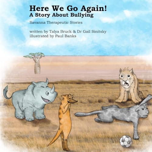 Here We Go Again!: A Story About Bullying (Savanna Therapeutic Stories)