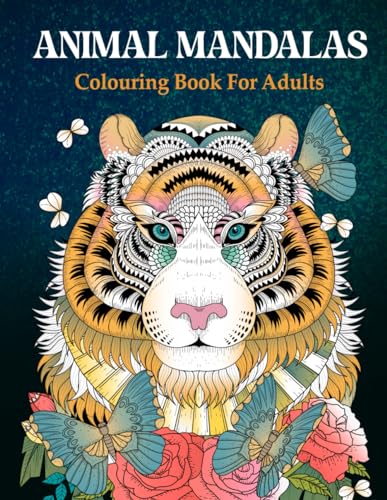 Animal Mandalas: Colouring Book For Adults - 50 unique Animal Mandala Motifs to promote Serenity, Stress Relief and Creativity