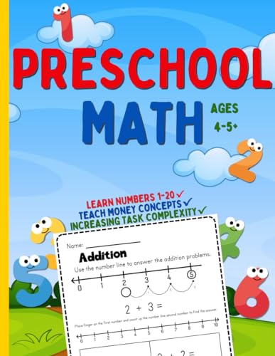 Preschool Math Ages 4-5+: A 180 Pages Toddler Math Workbook with Free Number Tracing, Addition, Subtraction and Counting, Ideal for Preschool Math at ... Complexity, a Great Toddler Learning Book.