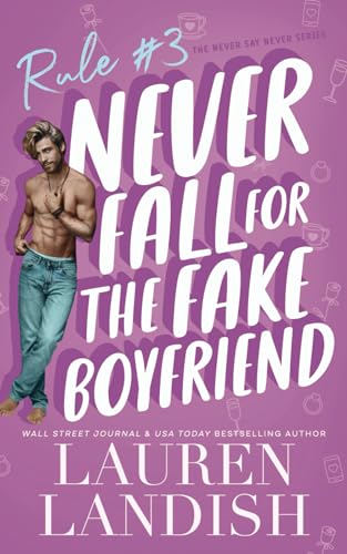 Never Fall For The Fake Boyfriend (Never Say Never)