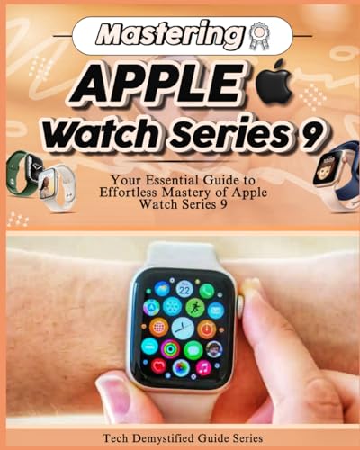 Mastering Apple Watch Series 9
