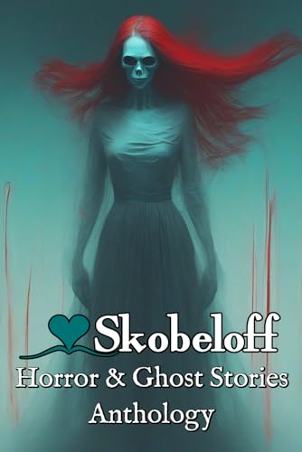 Skobeloff Horror and Ghost Stories Anthology