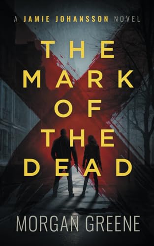 The Mark Of The Dead: A harrowing crime thriller set in the heart of Wales (DI Jamie Johansson)