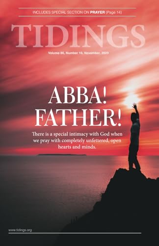 Tidings - Volume 86 - Number 10 - November, 2023 - Abba! Father! (Christadelphian Tidings Magazine)
