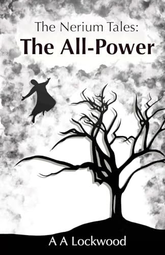 The Nerium Tales: The All-Power (The All-Power Series)