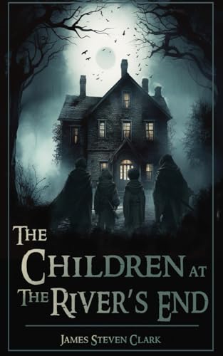The Children at the River's End