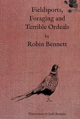Fieldsports, Foraging and Terrible Ordeals