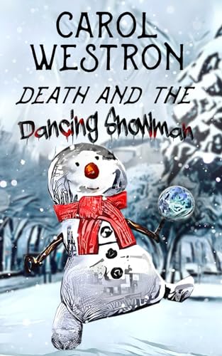 Death and the Dancing Snowman (The Clayfield Estate Mysteries)