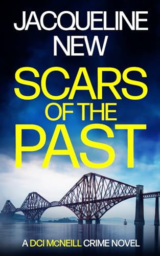 Scars of the Past: A Scottish Crime Thriller (DCI McNeill Crime Thriller)