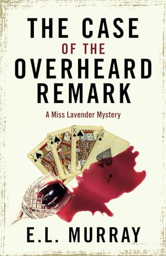 The Case of the Overheard Remark: The Second Cotswold Mystery (Cotswold Mysteries)
