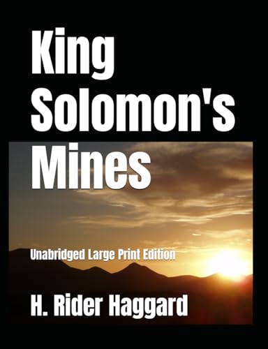 King Solomon's Mines: Unabridged Large Print Edition