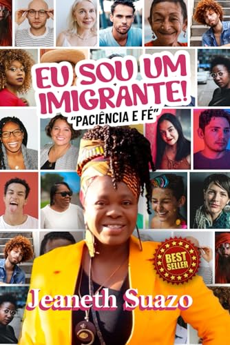 EU SOU UM IMIGRANTE: PACIENCIA E FE