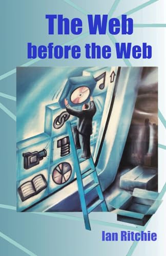 The Web before the Web: Putting the Hype into Hypertext