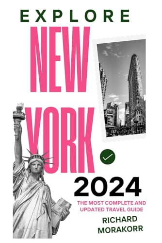 Explore New York 2024: The Most Complete And Updated Travel Guide
