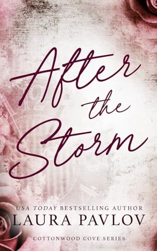 After the Storm: Special Edition Paperback (Cottonwood Cove Series Special Edition)