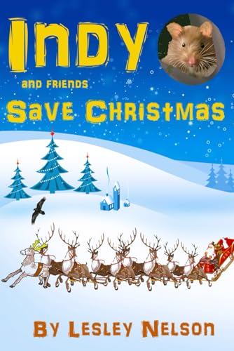 Indy and Friends Save Christmas (The Adventures of Indy)