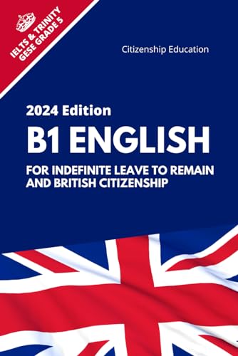 B1 English: For Indefinite Leave to Remain ILR and British Citizenship