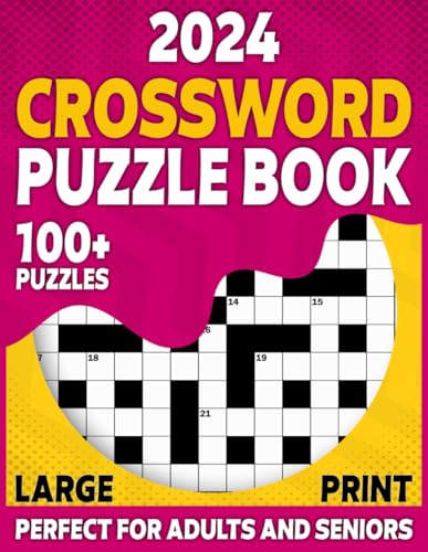 2024 Crossword Puzzle Book For Adults: Large Print Crossword Puzzles for Adults And Seniors Refresh Your Brain By Exercise These 100+ Puzzles, Solutions Are Included