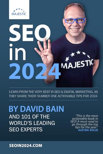 SEO In 2024 : 101 of the World's Leading SEOs Share Their Number 1, Actionable Tip For 2024