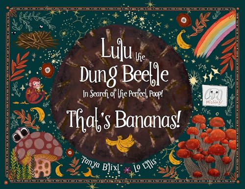 Lulu the Dung Beelte: In Search of the Perfect Poop! That's Bananas!