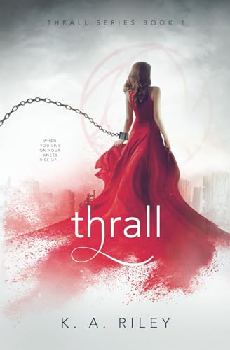 Thrall: A Dystopian Novel