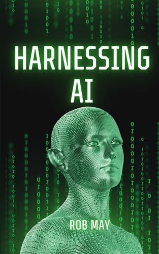Harnessing AI: Navigating the Future of Business and Technology with Artificial Intelligence