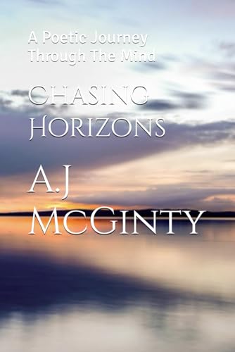 Chasing Horizons: A Poetic Journey Through The Mind