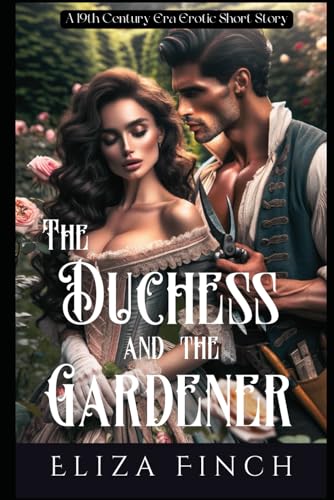 The Duchess and the Gardener