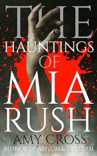 The Hauntings of Mia Rush
