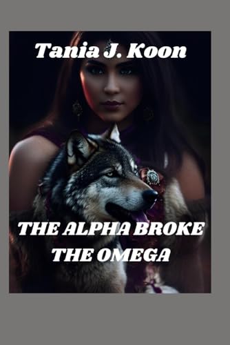 The Alpha Broke the Omega