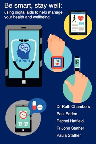 Be smart, stay well: using digital aids to help manage your health and wellbeing