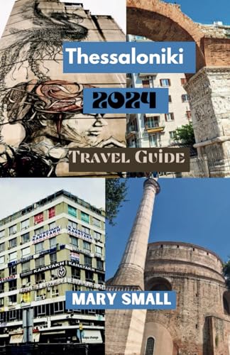 Thessaloniki Travel Guide 2024