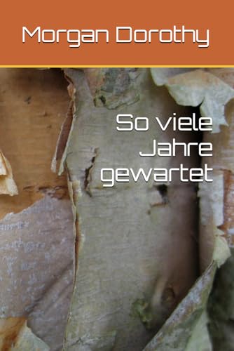 So viele Jahre gewartet