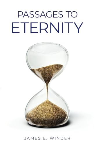 Passages to Eternity: Philosophic meditations in poetic form on the meaning of eternity for 72 famous persons.