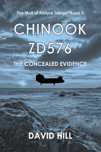 CHINOOK ZD576 - The Concealed Evidence