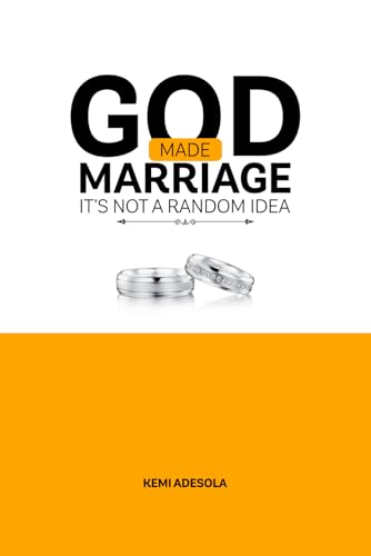 God Made Marriage - It's Not a Random Idea