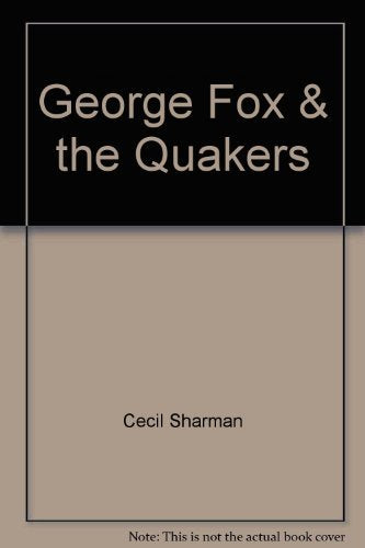George Fox & the Quakers