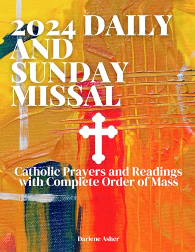 2024 DAILY AND SUNDAY MISSAL: Catholic Prayers and Readings with Complete Order of Mass