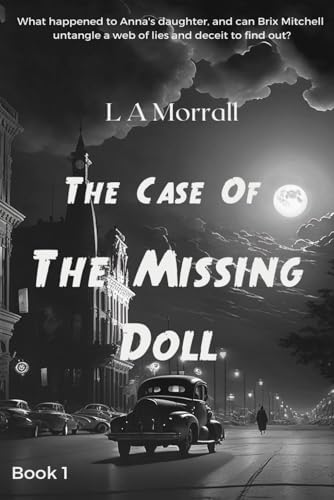 The Case of the Missing Doll: A Pulp Noir Detective Story