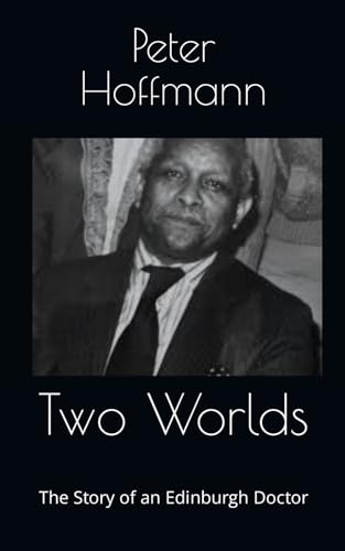 Two Worlds: The Story of an Edinburgh Doctor