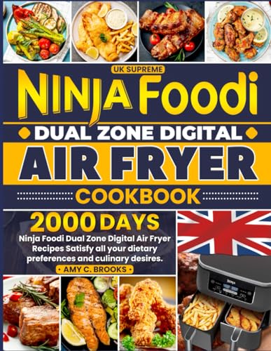 UK Supreme Ninja Foodi Dual Zone Digital Air Fryer Cookbook: 2000 Days Ninja Foodi Dual Zone Digital Air Fryer Recipes Satisfy all your dietary preferences and culinary desires.